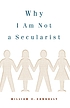 Why I am not a secularist
