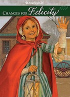 Changes for Felicity : a winter story