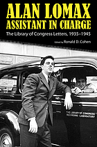 Alan Lomax, assistant in charge : the Library of Congress letters, 1935-1945