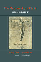 The monstrosity of Christ : paradox or dialectic?