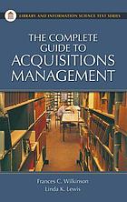 The complete guide to acquisitions management