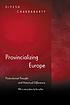 Provincializing Europe : Postcolonial Thought... 著者： Dipesh Chakrabarty