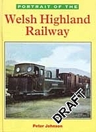 Portrait of the Welsh Highland Railway