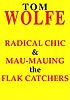 Radical chic & Mau-mauing the flak catchers de Tom Wolfe