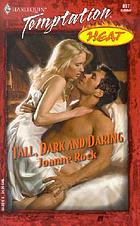 Tall, dark and daring