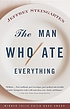 The man who ate everything : and other gastronomic... door Jeffrey Steingarten