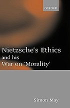 Nietzsche's ethics and his war on 'morality'