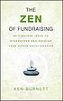 The Zen of fundraising : 89 timeless ideas to... by  Ken Burnett 