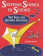 Stepping stones to science : true tales and awesome activities
