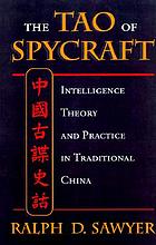 The Tao of spycraft : intelligence theory and practice in traditional China