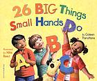 26 big things small hands do