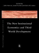The new institutional economics and Third World development