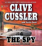 The spy : [an Isaac Bell adventure]