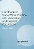 Handbook of social work practice with vulnerable and resilient populations