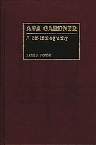 Ava Gardner, a bio-bibliography