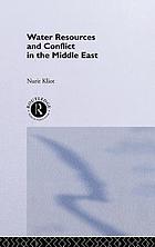 Water resources and conflict in the Middle East