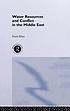 Water resources and conflict in the Middle East