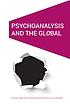 Psychoanalysis and the global