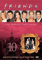 Friends. / The complete tenth season