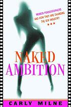 Naked ambition : women who are changing pornography