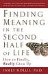 Finding meaning in the second half of life 著者： James Hollis