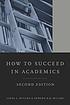How to succeed in academics 著者：  Linda L McCabe 