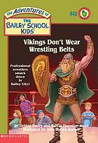 Vikings don't wear wrestling belts