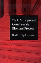 The U.S. Supreme Court and the electoral process
