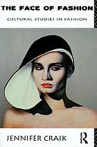 The face of fashion : cultural studies in fashion