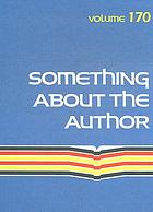 Something about the author. / Volume 170