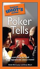 The pocket idiot's guide to poker tells