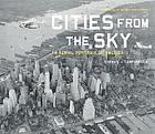 Cities from the sky : an aerial portrait of America