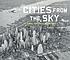 Cities from the sky : an aerial portrait of America