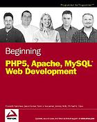 Beginning PHP5, Apache, and MySQL Web development von Elizabeth Naramore