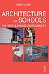 Architecture of schools : the new learning environments by  Mark Dudek 