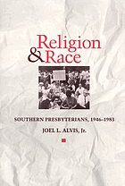 Religion & race : Southern Presbyterians, 1946-1983
