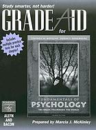 STUDY SMARTER, NOT HARDER: GRADE AID FOR FUNDAMENTALS OF PSYCHOLOGY.