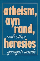 Atheism, Ayn Rand, and other heresies