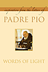 Words of light : inspiration from the letters... by  Pio, of Pietrelcina  Saint 