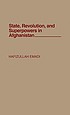 State, revolution, and superpowers in Afghanistan