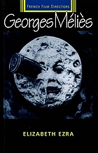 Georges Méliès : the birth of the auteur