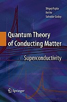 Quantum theory of conducting matter : superconductivity