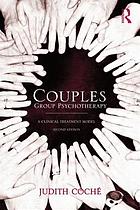 Couples group psychotherapy : a clinical treatment model