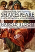 Shakespeare : the invention of the human von Harold Bloom