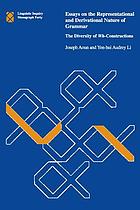 Essays on the representational and derivational nature of grammar : the diversity of Wh-constructions