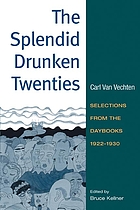 The splendid drunken twenties : selections from the daybooks, 1922-1930