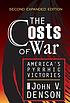 The costs of war : America's pyrrhic victories