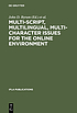 Multi-script, multilingual, multi-character issues... by John D Byrum
