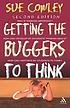 Getting the buggers to think by Sue Cowley