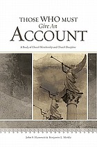 Those who must give an account : a study of church membership and church discipline